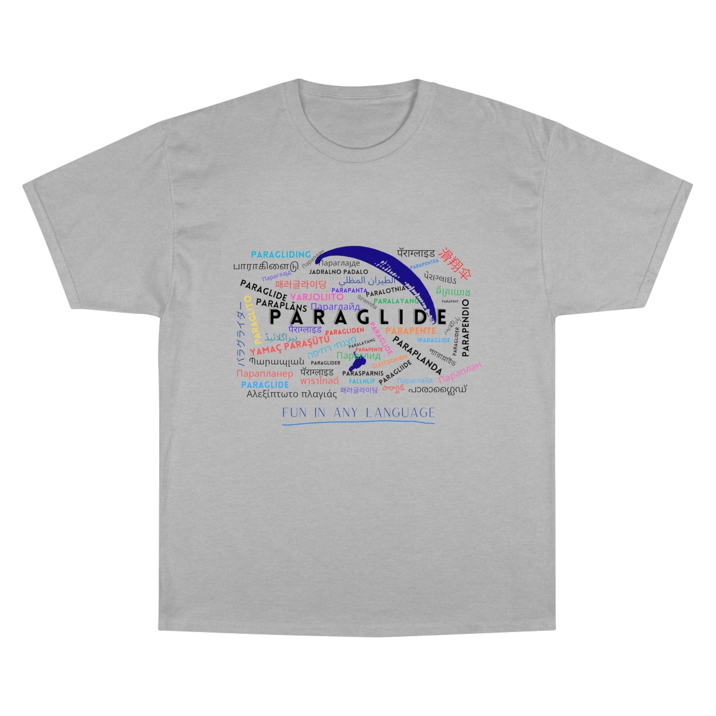 Paragliding in any language Champion T-Shirt